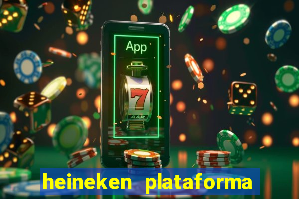 heineken plataforma de jogos